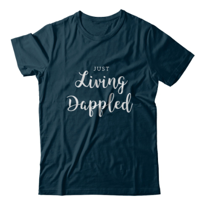 Black tee with text "Just Living Dappled"
